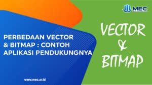 Perbedaan Vector & Bitmap